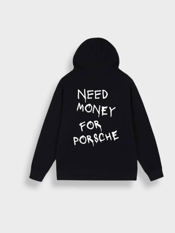 Need Money for Porsche Hoodie